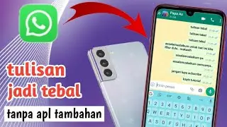 cara membuat tulisan tebal di WhatsApp