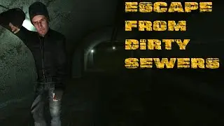 Прохождение Half Life 2 Escape From Dirty Sewers