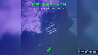 Mr. Serv-On x Devil Dance x Slowed & Banging