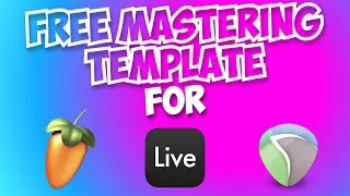 FREE Mastering Template for FL Studio Ableton and Reaper