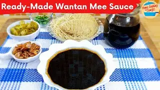 Ready-Made Wantan Mee Sauce - Wonton Noodle Sauce