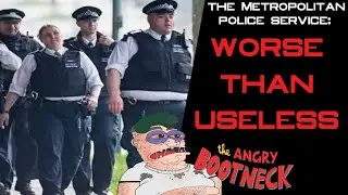 The Metropolican Police: WORSE THAN USELESS