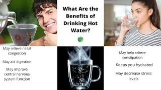 What Are the Benefits of Drinking Hot Water | 10 Surprising Benefits Of Drinking Warm Water