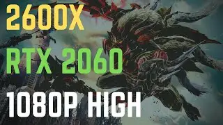 God Eater 3 | Ryzen 5 2600X - RTX 2060 6G | 1080P HIGH