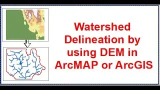 Watershed Delineation using DEM by using Hydrology tools of Spatial Analyst tools in ArcMAP