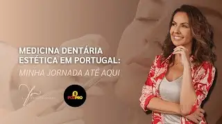 Medicina Dentária em Portugal: Minha Jornada até aqui!