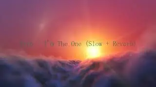 Ayyb - I'm The One (slow + reverb)