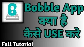 || How To Use Bobble App || Bobble App Use Kaise Karen .Full Tutorial.