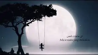 Fi hajat|talking to the moon x fi hagat|fi hajat terjemah|lycris Indonesia|في حاجات نانسي عجرم