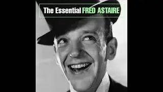 Fred Astaire - Cheek to cheek 1 hour