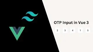 3: Vue 3 OTP input component | Tailwind