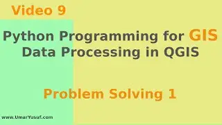 Python Programming for GIS Data Processing in QGIS - Problem Solving 1