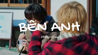 Bên Anh - EREN ft. Lil Liem | Lyric