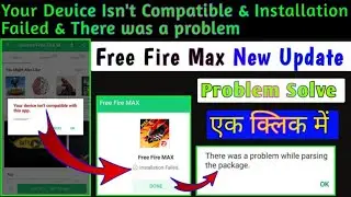 Free Fire Max Your Device Isn't compatible with this app Problem | Free Fire Max installation Failed