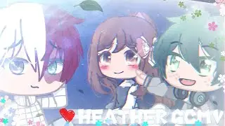 Heather - Conan Gray || GCMV || BNHA//MHA |[Ft. Gachatubers]