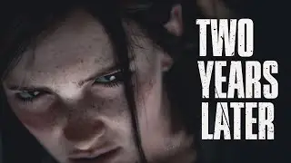 TLOU2 2 Year Anniversary