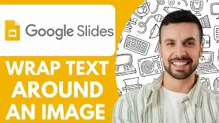 How to Wrap Text Around an Image in Google Slides - 2025  (fast & Easy)