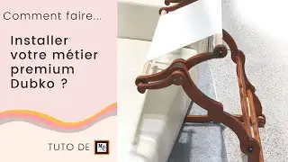 Comment monter un métier Dubko premium ?