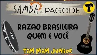 Razão Brasileira »» Quem e você com letra