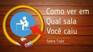 Como ver em que sala você caiu 2021(So para o Estado de Sp)