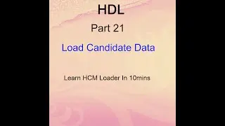 Oracle Cloud - Load Candidate Data  - HDL Part 21