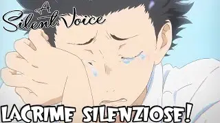 Lacrime Silenziose! | A Silent Voice ITA Recensione (La Forma Della Voce)