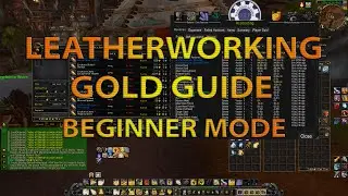 WOW Leatherworking GOLD GUIDE | MASSIVE EARNINGS | BEGINNER MODE