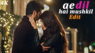 Ae Dil Hai Mushkil Edit | TheEshthetic | #ranbirkapoor #anushkasharma #arjitsingh
