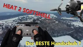 ERFAHRUNGSBERICHT - HEAT 2 SOFTSHELL - NIE mehr KALTE FINGER beim Drohne Fliegen und Fotografieren !