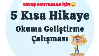 5 Kısacık Hikaye | Okuma Geliştirme Çalışması 