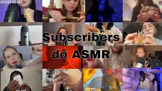 Subscribers do ASMR