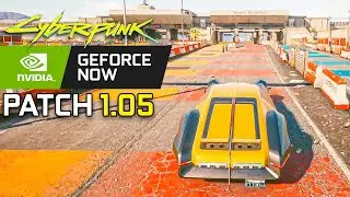 Cyberpunk 2077 PC Patch 1.05 Geforce Now Gameplay Free Roam and Combat