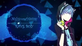 ♪「Nightcore」Rave Boy (S3RL)