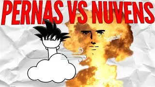 A RANT DAS PERNAS! (Pernas VS Nuvens)