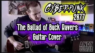 Cyberpunk 2077 The Ballad Of Buck Ravers Guitar Cover by Andy Hillier