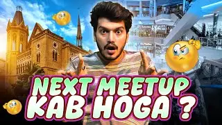 Next Meetup Kab Hoga ? 😱|| Still Fun