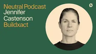 Neutral Podcast Ep 21 – Zero Carbon Aligned Housing | Jennifer Castenson