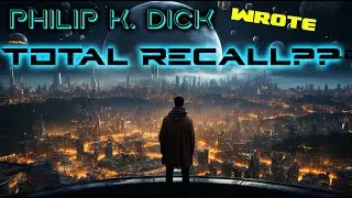 Total Recall vs. We Can Remember it for you Wholesale by Philip K. Dick
