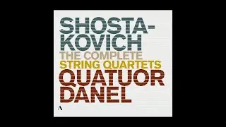 Shostakovich: The Complete String Quartets | Quatuor Danel