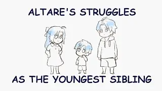 Altare's Struggles as The Youngest Sibling