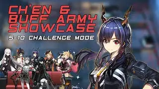 [Arknights] Chen + Buff Army Showcase (5-10 Challenge Mode)