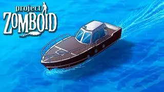 Project Zomboid, but I Lived on a Boat