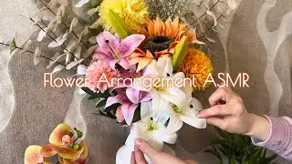 ASMR Flower Arrangement with Colourful Artificial Flowers, Petals & Leaves | Crunchy & Soft Spoken