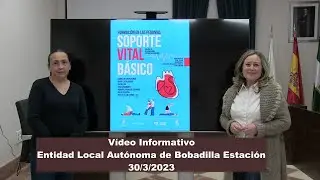 Vídeo Informativo FORMACIÓN GRATUITA DE SOPORTE VITAL BÁSICO ELA DE BOBADILLA ESTACIÓN 30/3/2023
