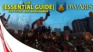 DWARFS! - The Essential Guide - Total War: WARHAMMER