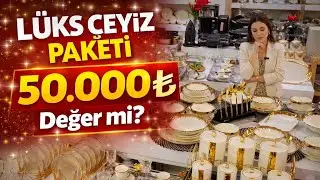 50.000₺’lik Dev Lüks Çeyiz Paketi İncelemesi | İçinde Neler Var? ☕️🍲