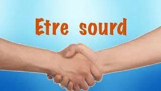 Etre sourd - LSF
