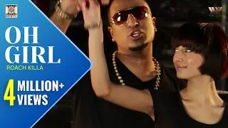OH GIRL [OFFICIAL VIDEO] - ROACH KILLA - FULL HD