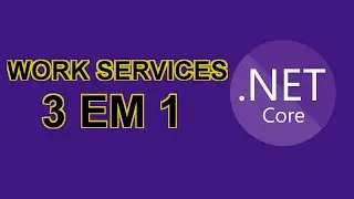 Worker Services 3 EM 1 com .NET Core