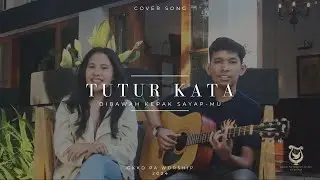 TUTUR KATA - DIBAWAH KEPAK SAYAPMU || COVER BY GKKD PA WORSHIP